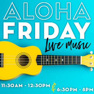 AlohaFridayGraphic Aloha Friday Live Music